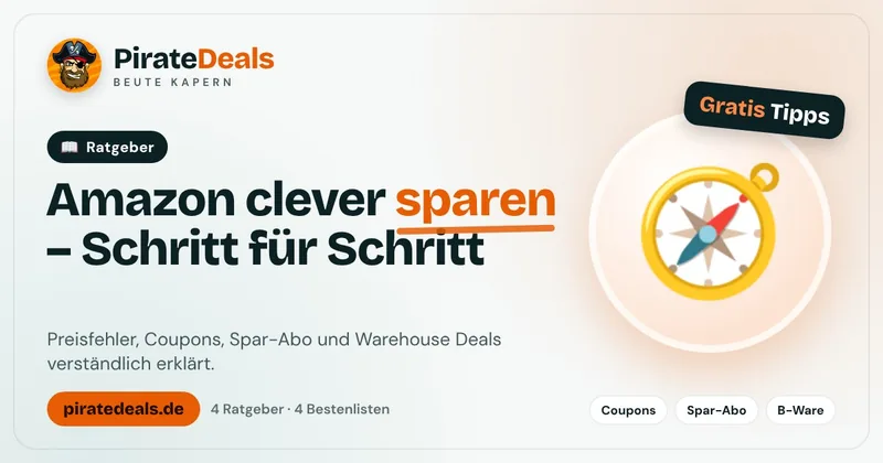 Pirate-Deals-Ratgeber: Amazon clever sparen – Schritt für Schritt
